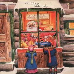 Raindogs : Kids Only